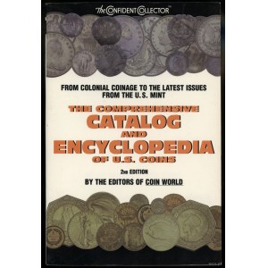 The Confident Collector - The Comprehensive Catalog and Encyclopedia of U. S. Coins from Colonial Coinage to the latest ...