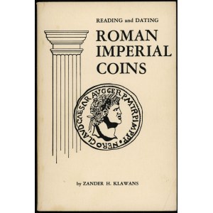 Klawans Zander H. - Reading and Dating Roman Imperial Coins, New York 1982, ISBN 0915262800