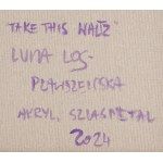 Luiza Los-Pławszewska (nar. 1963, Štětín), Take this waltz, 2024