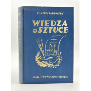 Niewiadomski Eligjusz- Wiedza o sztuce [blue binding variant][Warsaw 1923].