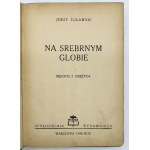 Żuławski Jerzy- Na srebrnym globie. Rękopis z księżyca.[jedna z pierwszych powieści SF][artystyczna oprawa]