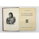 Śliwiński Artur- Powstanie Kościuszkowskie.[wydanie pierwsze][egzemplarz numerowany]