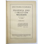 Czaraka- Rama Jogi - Drogi dojścia jogów indyjskich; Hatha-joga; Dżnani-joga; Radża-joga; Filozofja jogi i okultyzm wschodni
