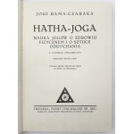 Czaraka- Rama Jogi - Drogi dojścia jogów indyjskich; Hatha-joga; Dżnani-joga; Radża-joga; Filozofja jogi i okultyzm wschodni