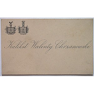 [VISIT]. Business card of Kalikst Valentine Chrzanowski with dowma crests of Nowina and Lubicz....