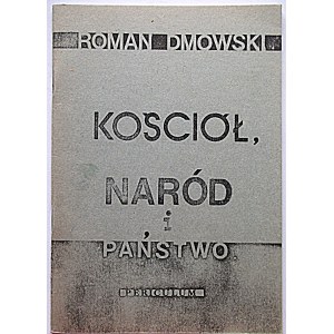 DMOWSKI ROMAN. Church, Nation and State. [Periculum 1986. format 14/20 cm. p. 37. booklet, ed.