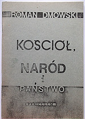 DMOWSKI ROMAN. Cirkev, národ a štát. [Periculum 1986. formát 14/20 cm. s. 37. brož.