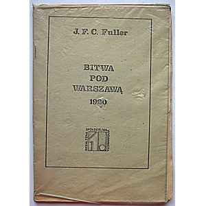 FULLER J. F. C. Bitwa pod Warszawą 1920. Nakładem Niezależnej Spółdzielni Wydawniczej 1...