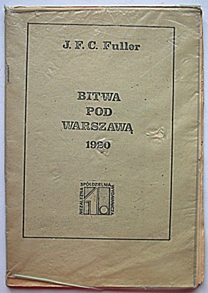 FULLER J. F. C. Battaglia di Varsavia 1920. pubblicato dalla Cooperativa Editoriale Indipendente del 1...