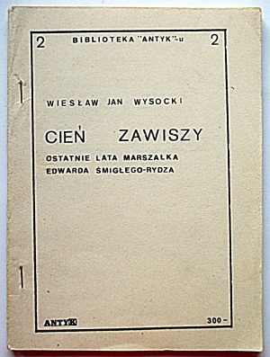 WYSOCKI WIESŁAW JAN. L'ombre de Zawisza. Les dernières années du maréchal Edward Śmigły - Rydz. [Éditeur]. ANTYK 1986 ...