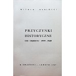 BABIŃSKI WITOLD. Historical notes to the period 1939 - 1945. London 1967. published by B. Świderski....