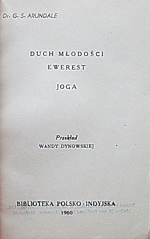 ARUNDALE G. S. The spirit of youth. Everest. Yoga. Madras 1960 Polish _ Indian Library. Printed by S...