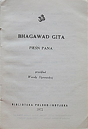 BHAGAWAD GITA. THE SONG OF THE LORD. Delhi 1972 Polish-Indian Library. Printed by Photo - lithographed by K. L....