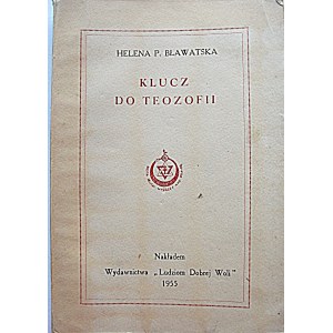 BŁAWATSKA HELENA P. La chiave della teosofia. Madras 1955. degli Editori del Popolo della Buona Volontà....