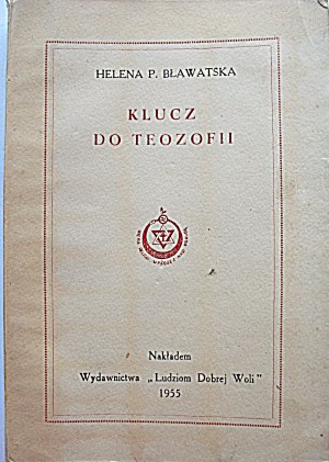 BŁAWATSKA HELENA P. The key to theosophy. Madras 1955 People of Goodwill Publishers....