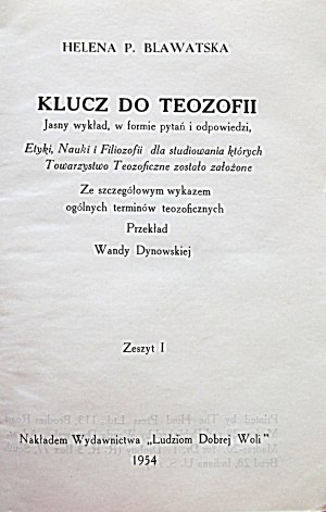 BŁAWATSKA HELENA P. Kľúč k teozofii. Madras 1955. vydavateľstva Ľudia dobrej vôle....