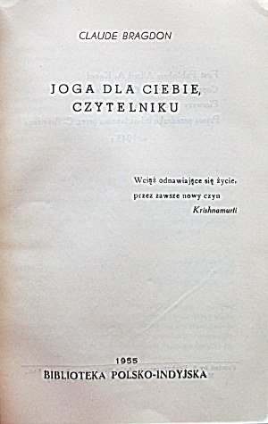 BRAGDON CLAUDE. Yoga für dich, den Leser. Madras 1955. Die Polnische und Indische Bibliothek. Gedruckt von S...
