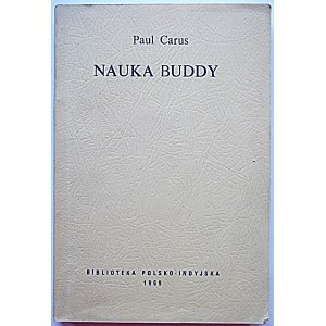 CARUS PAUL. L'enseignement du Bouddha. Madras 1969. Bibliothèque polono-indienne. Publié par Maurice Frydman...