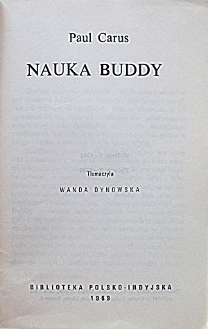 CARUS PAUL. Die Lehre des Buddha. Madras 1969. Die polnisch-indische Bibliothek. Herausgegeben von Maurice Frydman...