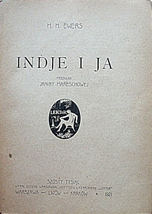 EWERS H. H. L'Inde et moi. Traduit par Janina Mareschowa. W-wa 1921...