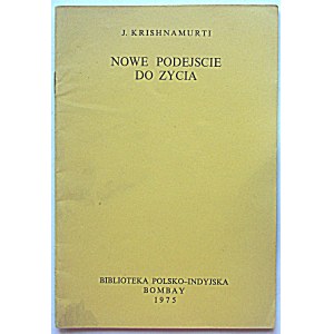 KRISHNAMURTI J. Un nuovo approccio alla vita. Bombay 1975. la Biblioteca polacco-indiana. Maurice Frydman...