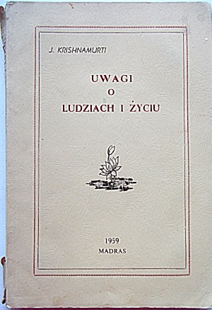 KRISHNAMURTI J. Note sulla gente e sulla vita. Madras 1959. stampato da S. Venkataraman presso la Hind Press....