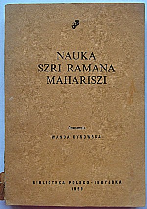 DIE WISSENSCHAFT VON SHRI RAMANA MAHARISHI. Zusammengestellt von Wanda Dynowska. Bombay 1969 Polnisch-Indische Bibliothek....