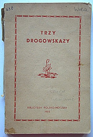 TRI SMEROVNÍKY. Pre tých, ktorí hľadajú Ducha. Pri nohách Majstra (Alcyone). Svetlo na ceste (M.C.)....