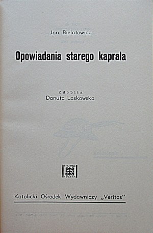 BIELATOWICZ JAN. Stories of an old corporal. Decorated by Danuta Laskowska. London 1965 edition.