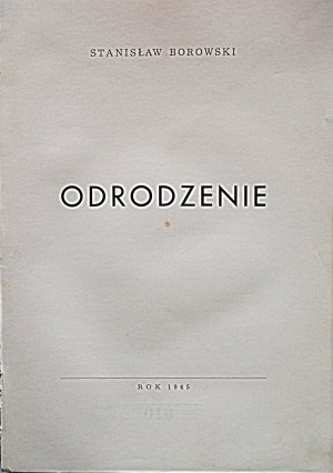 BOROWSKI STANISŁAW. Odrodzenie. [HANOWER??] 1945. Na prawach rękopisu. Egz. Nr. 910...