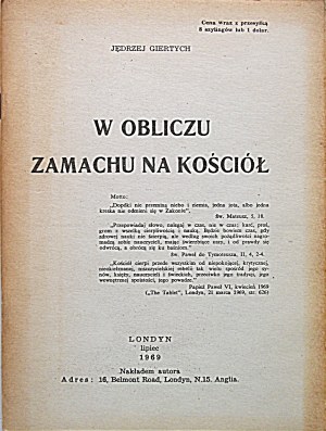 GIERTYCH JĘDRZEJ. Tváří v tvář atentátu na církev. Londýn, červenec 1969. vydal autor....