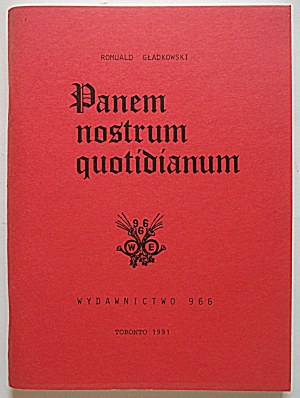 ROMUALD SMOOTHKOWSKI. Panem nostrum quotidianum. Toronto 1991. maison d'édition 966 Stanislaw Karpinski....