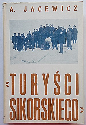 JACEWICZ A. I turisti di Sikorski. (Ulteriore storia di Yuri Dabsky). Londra 1965. pubblicato dall'autore. Stampa...