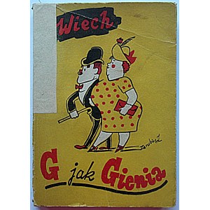 WIECH ( STEFAN WIECHECKI). G - jak Gienia. Katowice 1948. Vydavatelství AWIR. Tisk. No. 5 Knowledge, Chorzów...