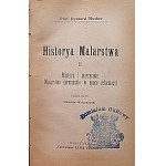 MUTHER RYSZARD. Historya Malarstwa. [Cześć] I. Trecento i Quattrocento. [Część] II. Mistycy i marzyciele...