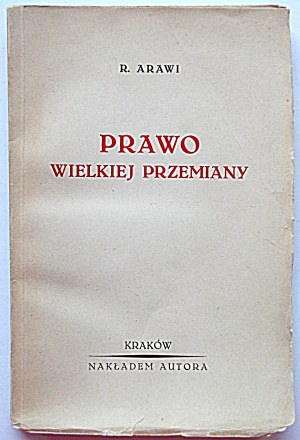 ARAWI R. [VACLAV JARRA]. The law of the great transformation. Cracow [1931]. Printed by the Author. Printing Industrial...