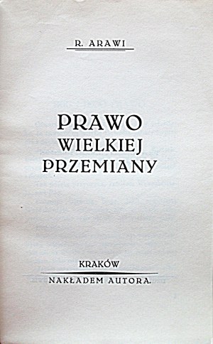 ARAWI R. [ NAOZAJ WACŁAW JARRA]. Zákon veľkej premeny. Krakov [1931]. Vytlačil autor. Tlač priemyselného...