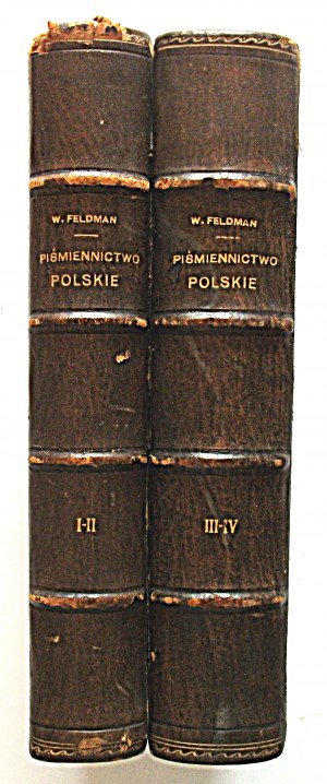 FELDMAN WILHELM. L'écriture polonaise 1880 - 1904. volume I - IV ( in dwuch volumenach). Troisième édition...