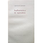 HERBERT ZBIGNIEW. Barbarzyńca w ogrodzie. W-wa 1964. Wyd. Czytelnik. Druk. Wydawnicza w Krakowie...