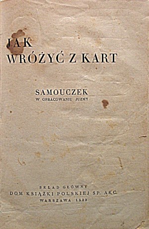 JUZMA. Wie man aus den Karten ablesen kann. Samouczek w opracowaniu Juzmy. W-wa 1933. Dom Książki Polskiej Sp. Akc. Druk. F...