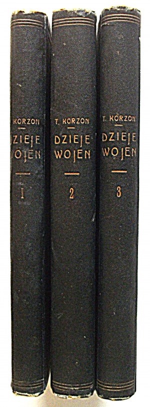 TADEUSZ KORZON. Dejiny vojen a militarizmu v Poľsku. Zväzky I - III. I. zväzok. Obdobie pred rozdelením...