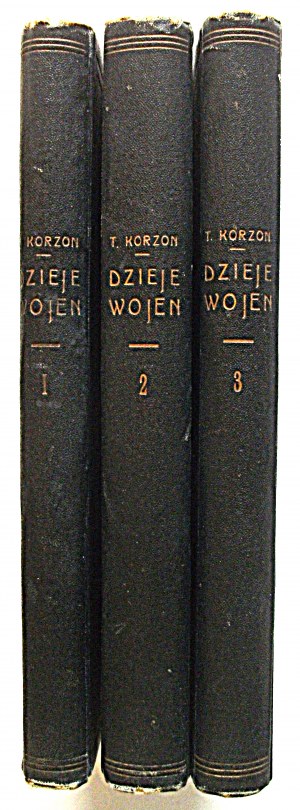 TADEUSZ KORZON. Histoire des guerres et du militarisme en Pologne. Volumes I - III. Volume I. L'époque d'avant la partition...