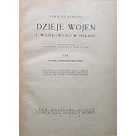 TADEUSZ KORZON. Histoire des guerres et du militarisme en Pologne. Volumes I - III. Volume I. L'époque d'avant la partition...