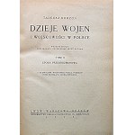 KORZON TADEUSZ. Dzieje Wojen i Wojskowości w Polsce. Tom I - III. Tom I. Epoka przedrozbiorowa...