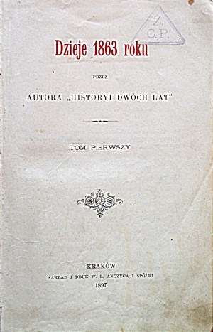 [PRZYBOROWSKI WALERY]. History of 1863. By the Author of 