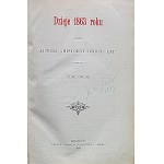 [PRZYBOROWSKI WALERY]. Dejiny roku 1863. Od autora Historyi dwóch lat. Druhý diel. Krakov 1899...