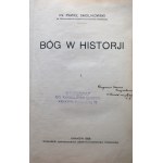 SMOLIKOWSKI PAWEŁ. Bóg w historji. [Część] I - III. Kraków 1926. Nakł...