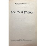 SMOLIKOWSKI PAWEŁ. Bóg w historji. [Część] I - III. Kraków 1926. Nakł...