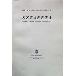 WAŃKOWICZ MELCHIOR. Sztafeta. Livre sur la marche économique polonaise. W-wa 1939. Wyd. Bibloteka Polska...