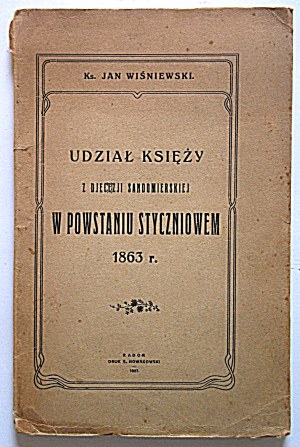 WIŚNIEWSKI JAN. Participation des prêtres du diocèse de Sandomierz à l'insurrection de janvier 1863. Radom 1927. druk. S...